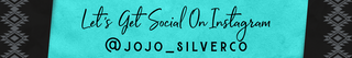 Let's get social on Instagram @jojo_silverco