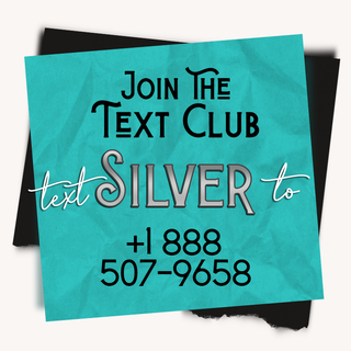 Join the text club. Text SILVER to +1 888 507 9658
